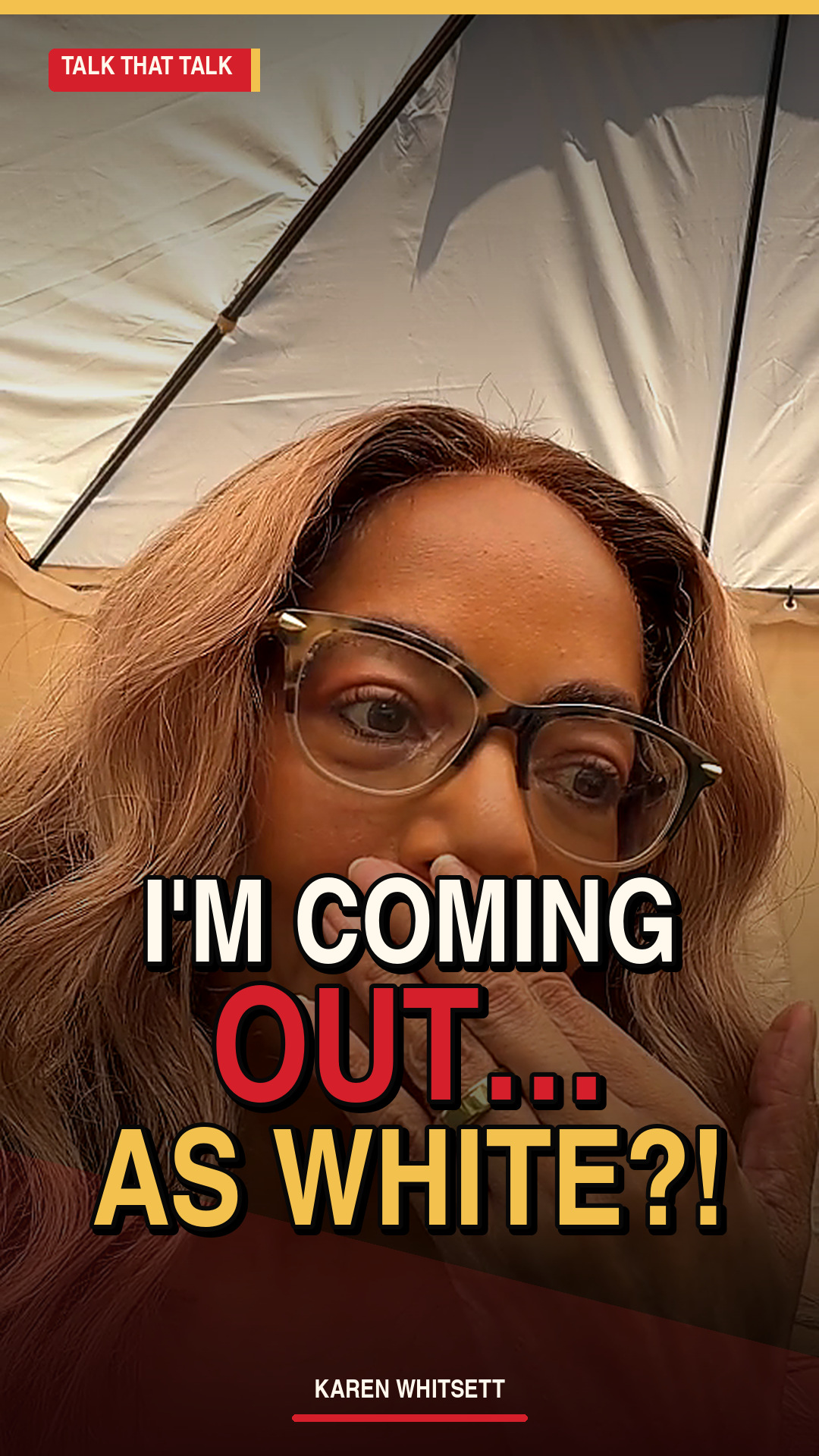 Talk That Talk graphic featuring Karen Whitsett and the words I’m Coming Out as White